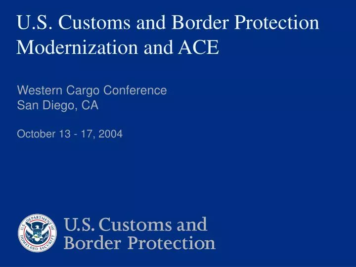 u s customs and border protection modernization and ace