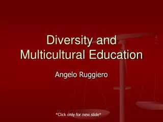 Diversity and Multicultural Education