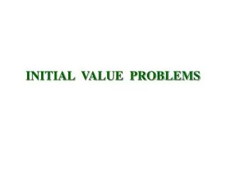 INITIAL VALUE PROBLEMS
