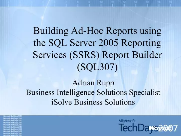 building ad hoc reports using the sql server 2005 reporting services ssrs report builder sql307
