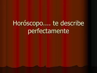 hor scopo te describe perfectamente