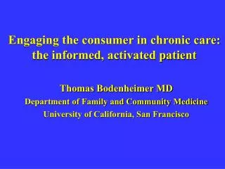 Engaging the consumer in chronic care: the informed, activated patient