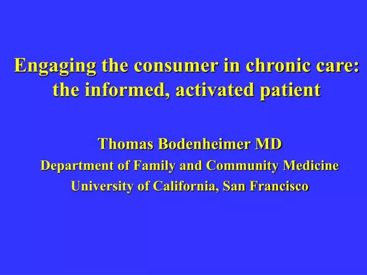engaging the consumer in chronic care the informed activated patient