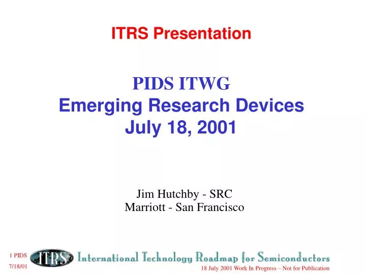 itrs presentation pids itwg emerging research devices july 18 2001