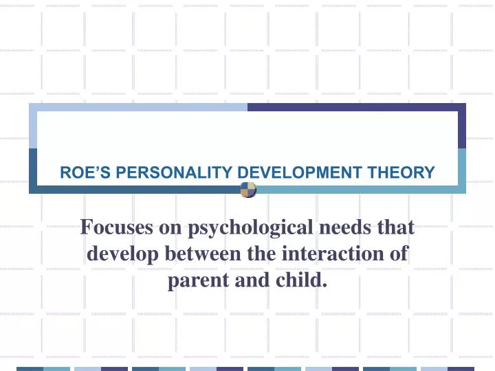 roe s personality development theory