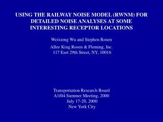 USING THE RAILWAY NOISE MODEL (RWNM) FOR DETAILED NOISE ANALYSES AT SOME INTERESTING RECEPTOR LOCATIONS