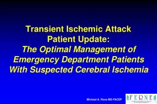 Transient Ischemic Attack Patient Update: The Optimal Management of Emergency Department Patients With Suspected Cere