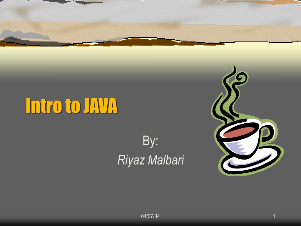 PPT - Intro to JAVA PowerPoint Presentation, free download - ID:511695