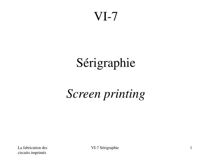 vi 7 s rigraphie screen printing