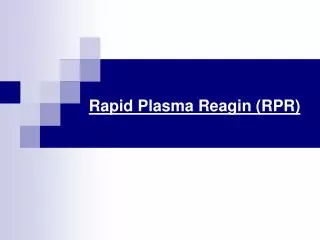 Rapid Plasma Reagin (RPR)
