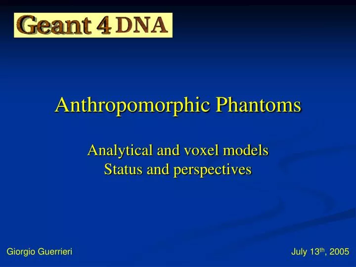 anthropomorphic phantoms analytical and voxel models status and perspectives
