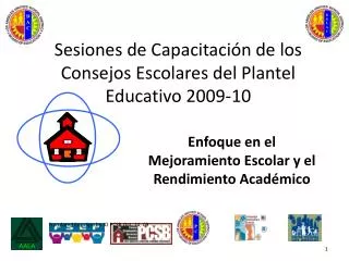 Sesiones de Capacitación de los Consejos Escolares del Plantel Educativo 2009-10