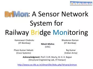 Bri Mon : A Sensor Network System for Railway Bri dge Mon itoring