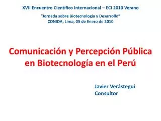 Comunicaci ón y Percepción Pública en Biotecnología en el Perú