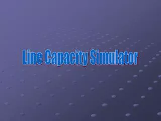 Line Capacity Simulator