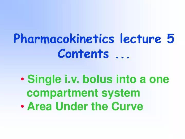 pharmacokinetics lecture 5 contents