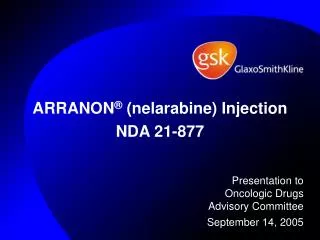 ARRANON ® (nelarabine) Injection NDA 21-877