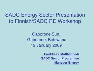 SADC Energy Sector Presentation to Finnish/SADC RE Workshop