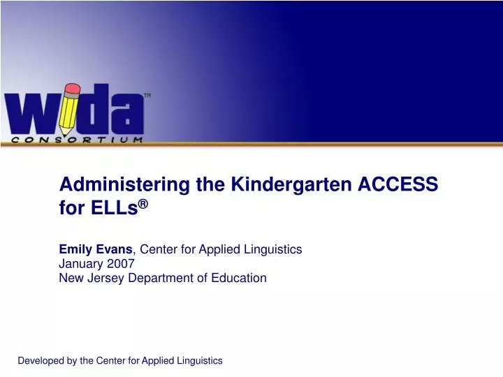 administering the kindergarten access for ells