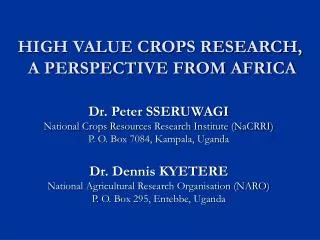 HIGH VALUE CROPS RESEARCH, A PERSPECTIVE FROM AFRICA