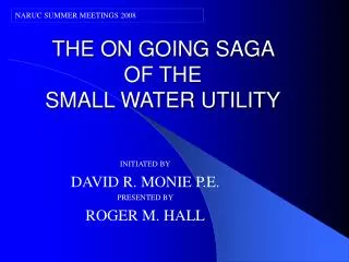 THE ON GOING SAGA OF THE SMALL WATER UTILITY