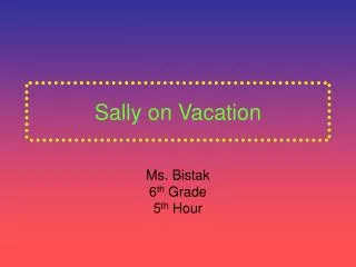 Sally on Vacation