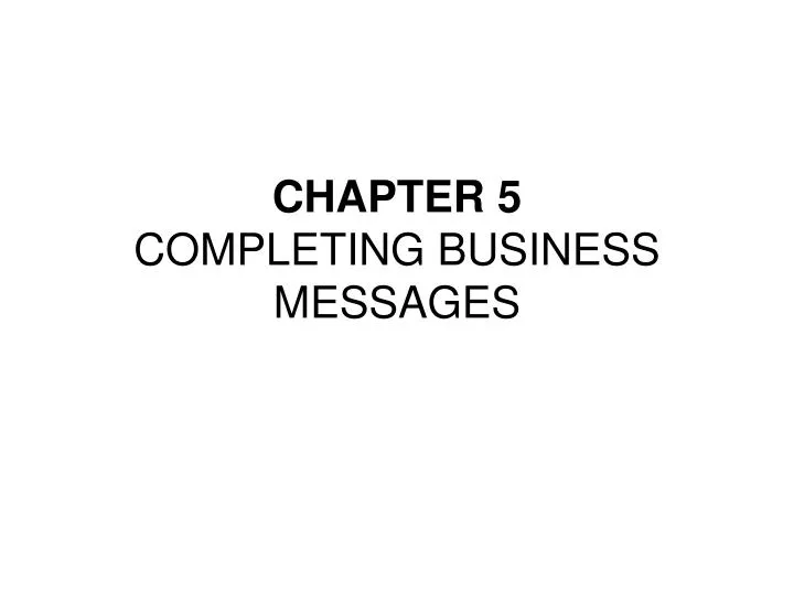 chapter 5 completing business messages
