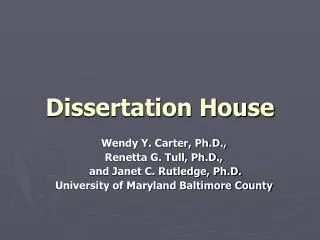 Dissertation House
