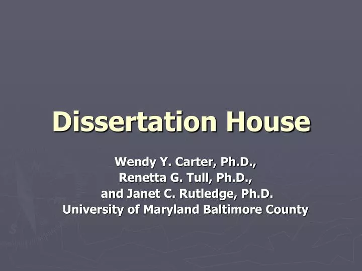 dissertation house