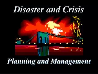Disaster and Crisis