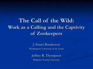 The Call of the Wild: Work as a Calling and the Captivity of Zookeepers