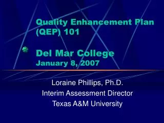 Quality Enhancement Plan (QEP) 101 Del Mar College January 8, 2007