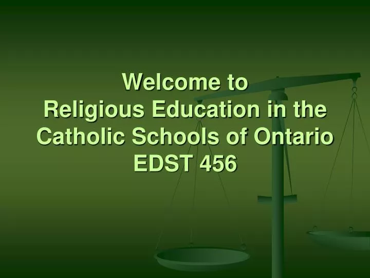 welcome to religious education in the catholic schools of ontario edst 456