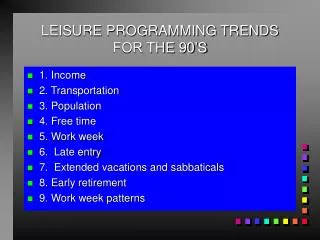 LEISURE PROGRAMMING TRENDS FOR THE 90’S