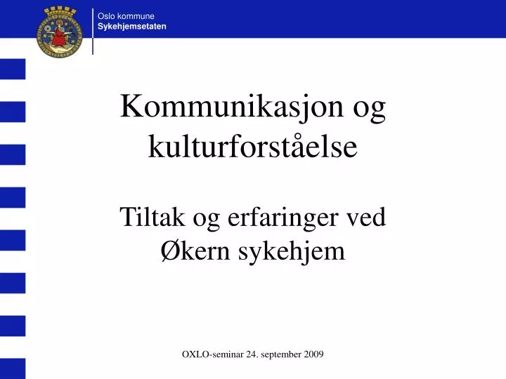 kommunikasjon og kulturforst else tiltak og erfaringer ved kern sykehjem