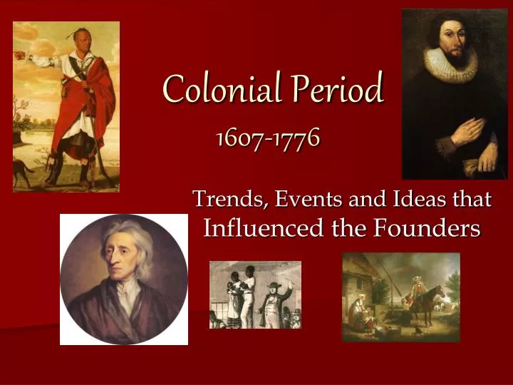 colonial period 1607 1776