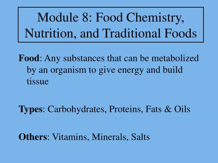 module 8 food chemistry nutrition and traditional foods