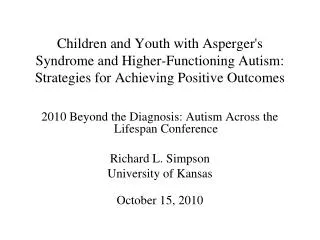 Children and Youth with Asperger's Syndrome and Higher-Functioning Autism: Strategies for Achieving Positive Outcomes