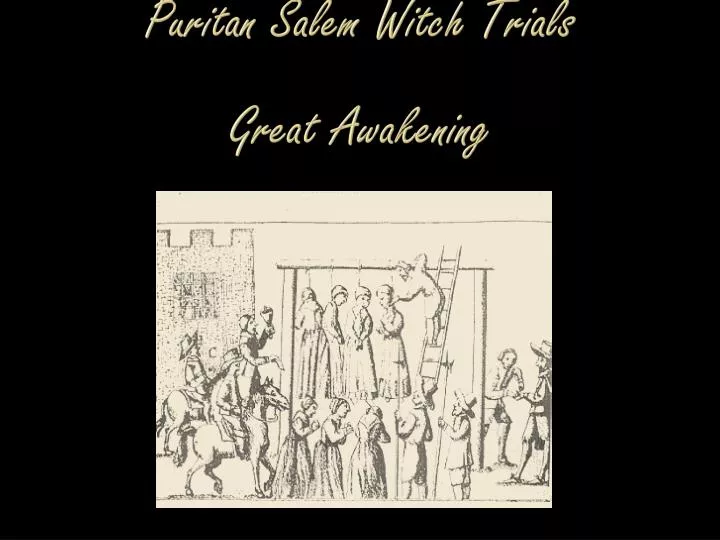 puritan salem witch trials great awakening