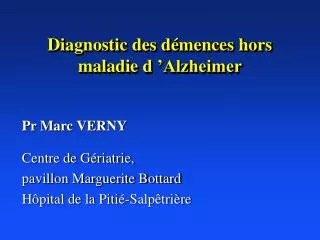 Diagnostic des démences hors maladie d ’Alzheimer