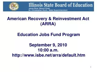American Recovery &amp; Reinvestment Act (ARRA) Education Jobs Fund Program September 9, 2010 10:00 a.m. http://www.i