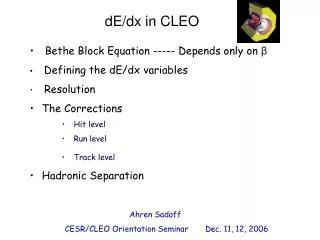 Ahren Sadoff CESR/CLEO Orientation Seminar Dec. 11, 12, 2006