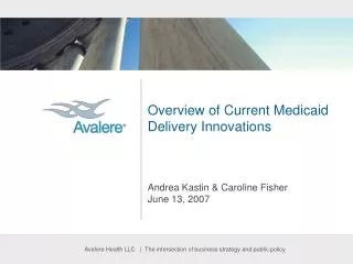 Overview of Current Medicaid Delivery Innovations