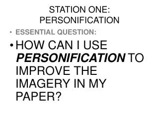 STATION ONE: PERSONIFICATION