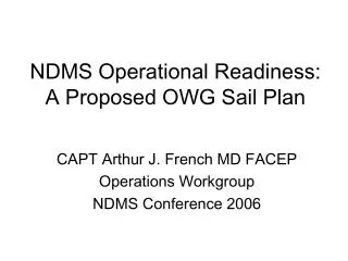 NDMS Operational Readiness: A Proposed OWG Sail Plan