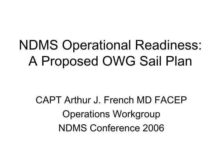 ndms operational readiness a proposed owg sail plan