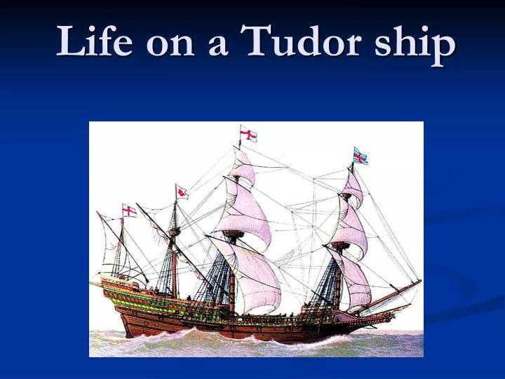 life on a tudor ship