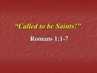 “Called to be Saints!”