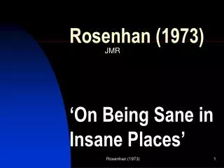 Rosenhan (1973)