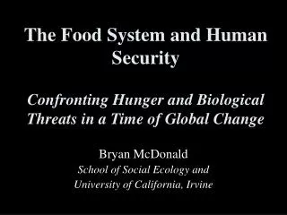 The Food System and Human Security Confronting Hunger and Biological Threats in a Time of Global Change